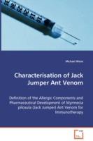 Characterisation of Jack Jumper Ant Venom - Definition of the Allergic Components and Pharmaceutical Development of Myrmecia pilosula (Jack Jumper) Ant Venom for Immunotherapy