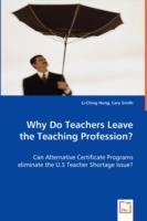 Why Do Teachers Leave the Teaching Profession?