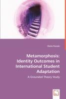 Metamorphosis: Identity Outcomes in International Student Adaptation