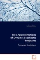 Tree Approximations of Dynamic Stochastic Programs