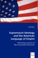 Supremacist Ideology and the American Language of Empire