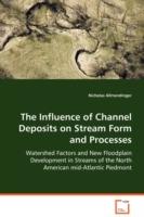 The Influence of Channel Deposits on Stream Form and Processes