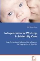 Interprofessional Working in Maternity Care