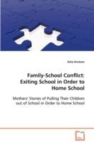 Family-School Conflict: Exiting School in Order to Home School