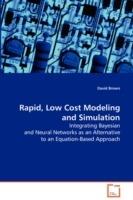 Rapid, Low Cost Modeling and Simulation