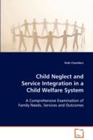 Child Neglect and Service Integration in a Child Welfare System