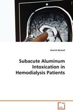 Subacute Aluminum Intoxication in Hemodialysis Patients