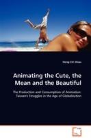 Animating the Cute, the Mean and the Beautiful