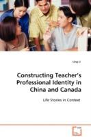 Constructing Teacher's Professional Identity in China and Canada