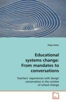 Educational systems change: From mandates to conversations