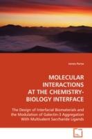 Molecular Interactions at the Chemistry-Biology Interface