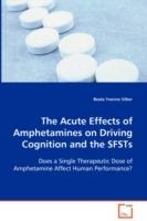 The Acute Effects of Amphetamines on Driving Cognition and the SFSTs