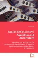 Speech Enhancement: Algorithm and Architecture