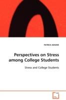 Perspectives on Stress among College Students