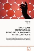 Multi-Scale Computational Modeling of Bioprinted Tissue Constructs