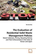 The Evaluation of Residential Solid Waste Management Policies