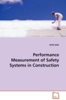 Performance Measurement of Safety Systems in Construction