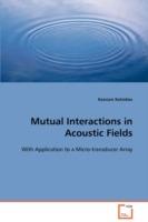 Mutual Interactions in Acoustic Fields