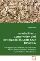 Invasive Plants Conservation and Restoration on Santa Cruz Island CA