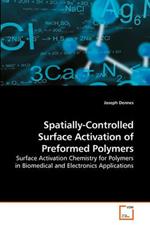 Spatially-Controlled Surface Activation of Preformed Polymers