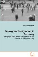 Immigrant Integration in Germany - Language Skills, Physical Appearance, and the Role of the Host Society