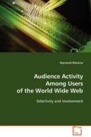 Audience Activity Among Users of the World Wide Web