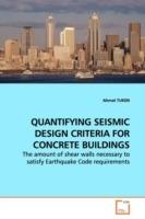 Quantifying Seismic Design Criteria for Concrete Buildings