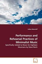 Performance and Rehearsal Practices of Minimalist Music