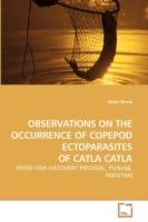 Observations on the Occurrence of Copepod Ectoparasites of Catla Catla