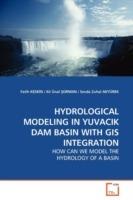 Hydrological Modeling in Yuvacik Dam Basin with GIS Integration