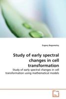 Study of early spectral changes in cell transformation