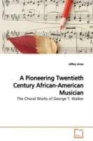 A Pioneering Twentieth Century African-American Musician