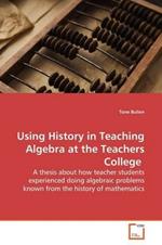 Using History in Teaching Algebra at the Teachers College