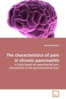 The characteristics of pain in chronic pancreatitis