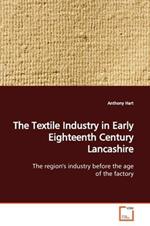 The Textile Industry in Early Eighteenth Century Lancashire