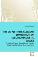 The 3D hp FINITE ELEMENT SIMULATION OF ELECTROMAGNETIC WAVES