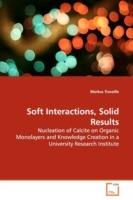 Soft Interactions, Solid Results