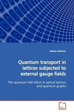 Quantum transport in lattices subjected to external gauge fields