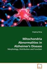 Mitochondria Abnormalities in Alzheimer's Disease