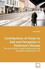 Contributions of Vision to Gait and Perception in Parkinson's Disease