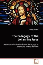 The Pedagogy of the Johannine Jesus