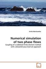 Numerical simulation of two phase flows