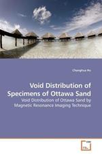 Void Distribution of Specimens of Ottawa Sand