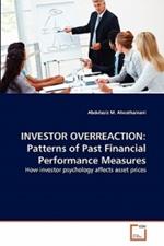 Investor Overreaction: Patterns of Past Financial Performance Measures