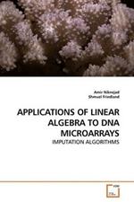 Applications of Linear Algebra to DNA Microarrays