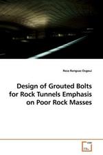 Design of Grouted Bolts for Rock Tunnels Emphasis on Poor Rock Masses