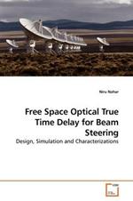 Free Space Optical True Time Delay for Beam Steering