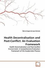 Health Decentralisation and Post-Conflict: An Evaluation Framework