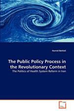 The Public Policy Process in the Revolutionary Context
