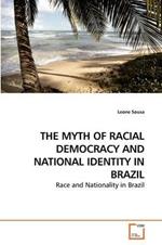 The Myth of Racial Democracy and National Identity in Brazil